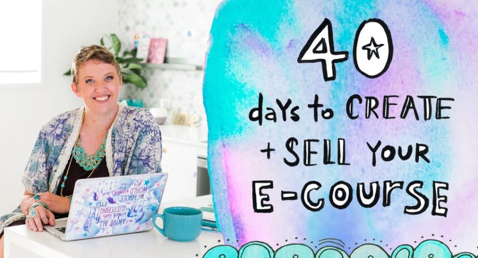40days to create and sell your e-course, passive income, leonie dawson